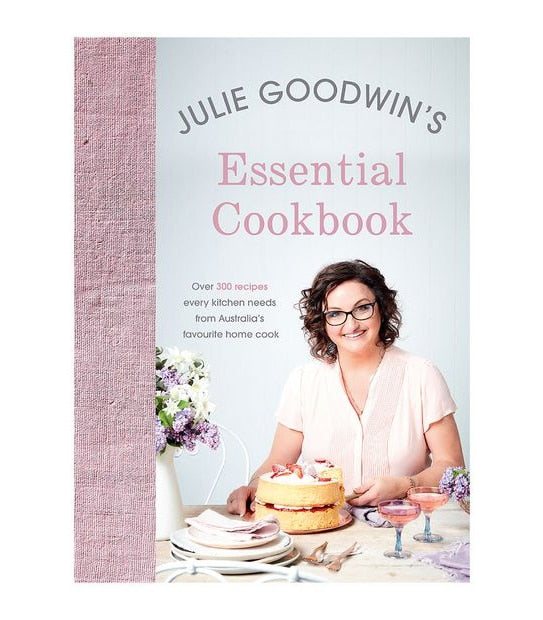 Julie Goodwin’s Essential Cookbook