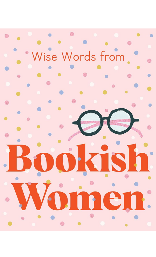 Wise Words from Bookish Women (1 AVAILABLE)